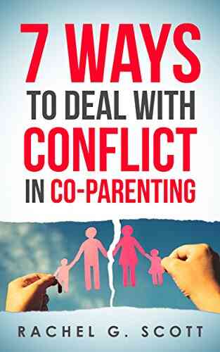 7 Ways To Deal With Conflict In Co Parenting