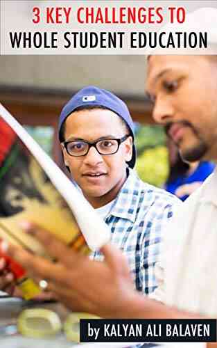 3 Key Challenges To Whole Student Education