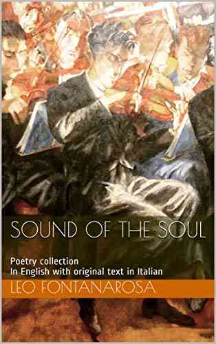 Sound Of The Soul: Poetry Collection In English With Original Text In Italian
