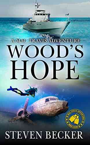 Wood S Hope: Action And Adventure In The Florida Keys (Mac Travis Adventure Thrillers 11)
