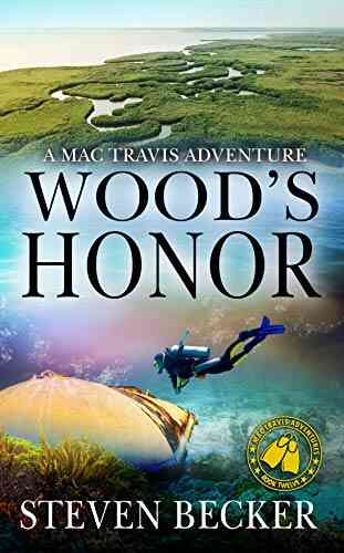 Wood S Honor: Action And Adventure In The Florida Keys (Mac Travis Adventure Thrillers 12)