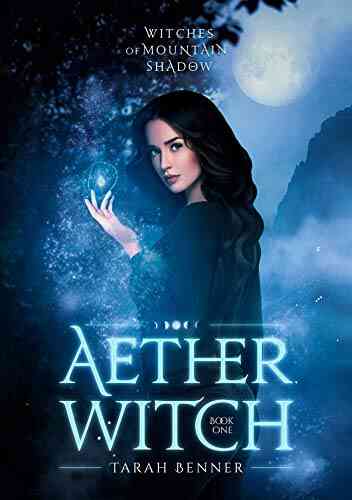 Aether Witch (Witches Of Mountain Shadow 1)