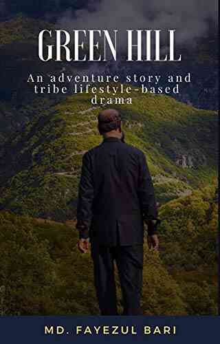 GREEN HILL: An Adventure Story And Tribe Lifestyle Based Drama