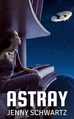 Astray (The Adventures Of A Xeno Archaeologist 1)