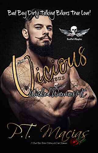 Vicious: Bad Boy Dirty Talking Bikers True Love (Wicked Warriors MC NorCal Chapter A Bad Boy Bikers Motorcycle Club Romance 4)