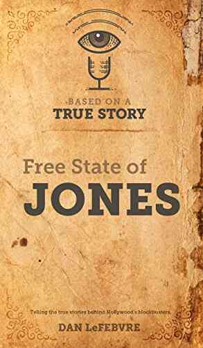 Based On A True Story: Free State Of Jones