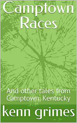 Camptown Races: And Other Tales From Camptown Kentucky
