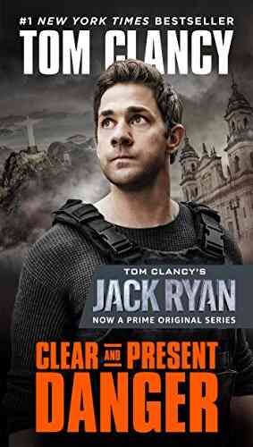 Clear And Present Danger (A Jack Ryan Novel 4)