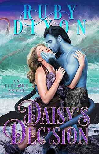 Daisy S Decision (Icehome 16) Ruby Dixon