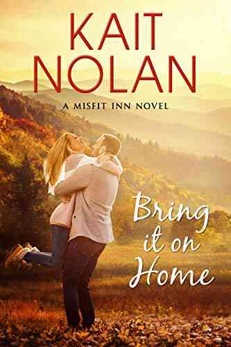 Bring It On Home: A Small Town Family Romance (The Misfit Inn 4)