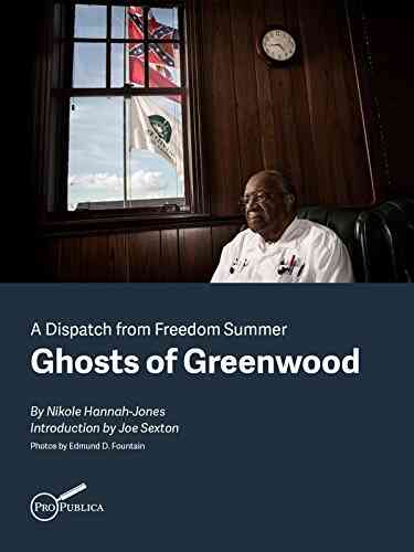 Ghosts Of Greenwood: Dispatches From Freedom Summer (Kindle Single)