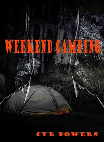 Weekend Camping Cyr Powers