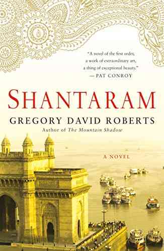 Shantaram: A Novel Gregory David Roberts