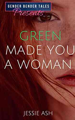 Green Made You A Woman (Gender Bender Tales)