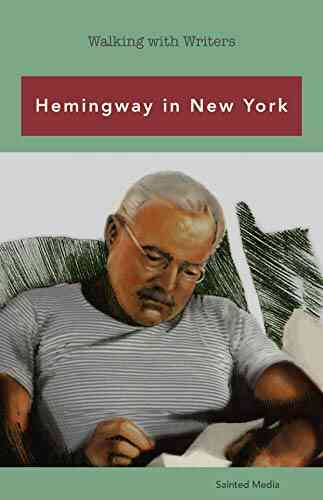 Hemingway In New York: Walking With Writers
