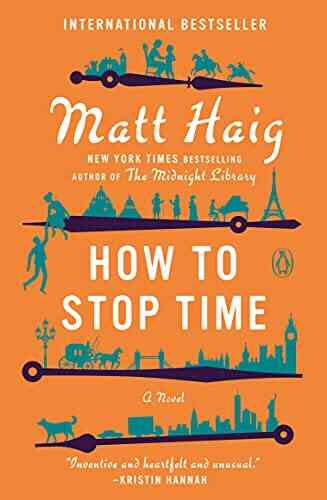 How To Stop Time: A Novel