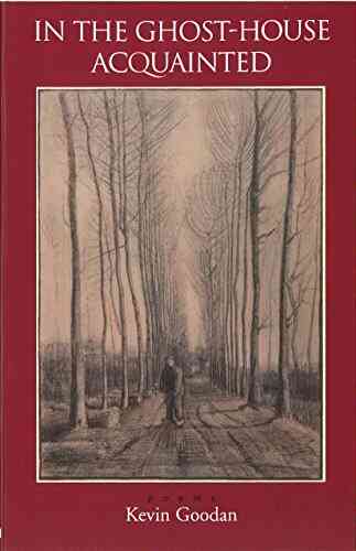 In The Ghost House Acquainted Kevin Goodan