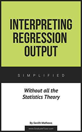Interpreting Regression Output Without All The Statistics Theory