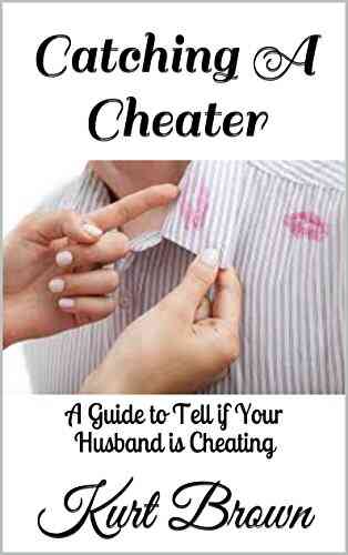 Catching A Cheater: A Guide To Tell If Your Husband Is Cheating