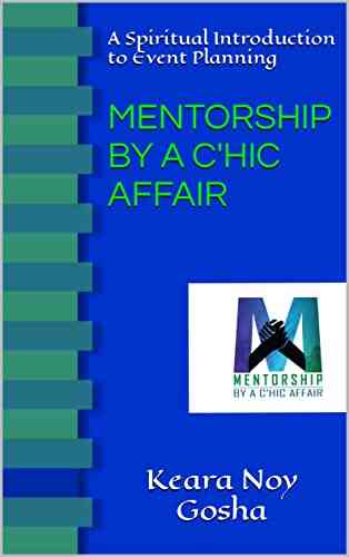 Mentorship By A C Hic Affair: A Spiritual Introduction To Event Planning