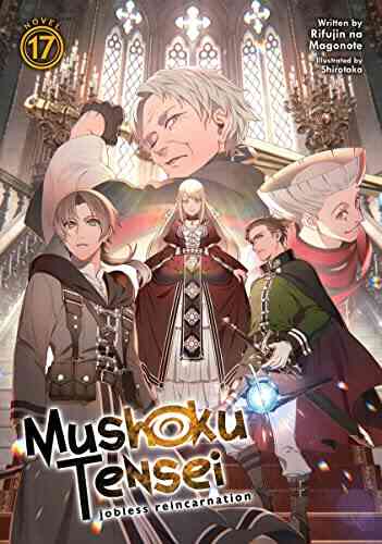 Mushoku Tensei: Jobless Reincarnation (Light Novel) Vol 17