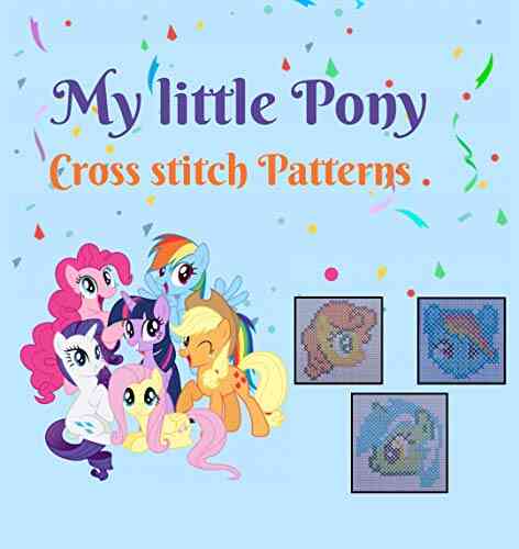 My Little Pony Cross Stitch Embroidery Patterns