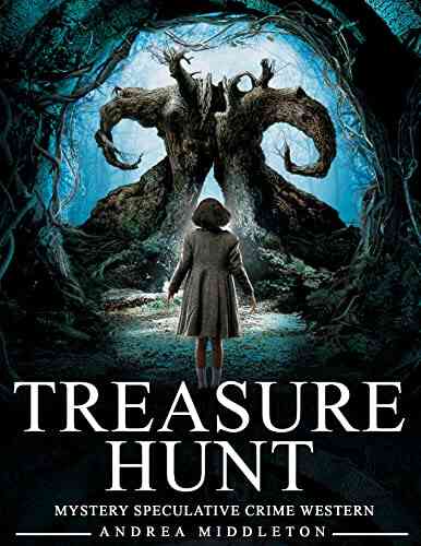 Treasure Hunt The Story Of The World S Longest Treasure Hunt: MYSTERY SPECULATIVE CRIME WESTERN