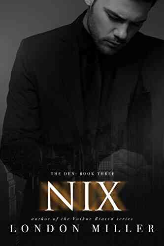 Nix (The Den 3) London Miller