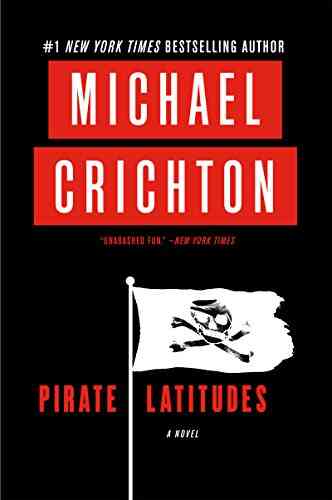 Pirate Latitudes: A Novel Michael Crichton