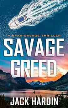 Savage Greed (Ryan Savage Thriller 11)