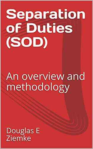 Separation Of Duties (SOD): An Overview And Methodology