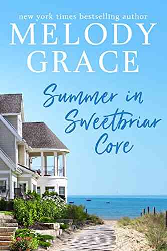 Summer In Sweetbriar Cove Melody Grace