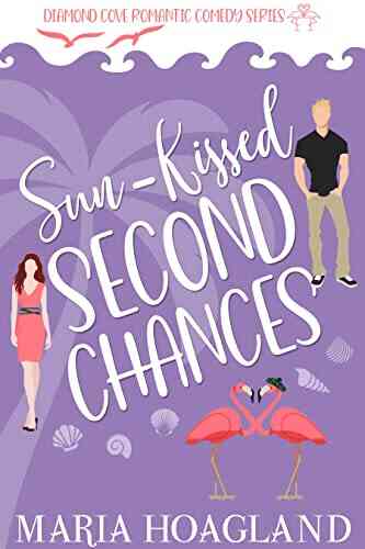 Sun Kissed Second Chances Maria Hoagland