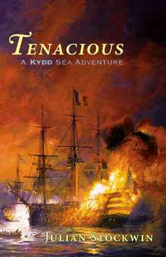 Tenacious: A Kydd Sea Adventure (Kydd Sea Adventures 6)
