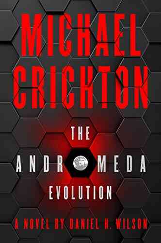 The Andromeda Evolution Michael Crichton