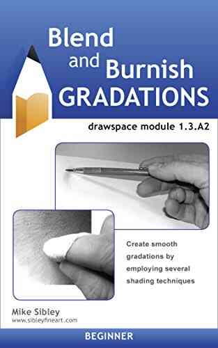 Blend And Burnish Gradations: Drawspace Module 1 3 A2