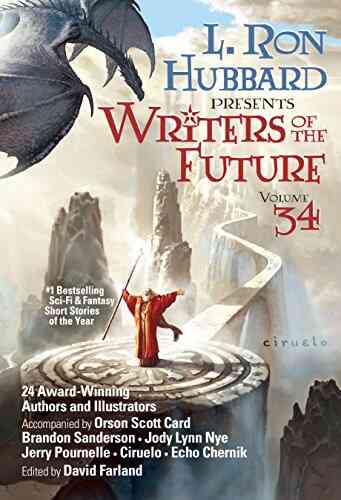L Ron Hubbard Presents Writers Of The Future Volume 34: The Best New Sci Fi And Fantasy Short Stories Of The Year