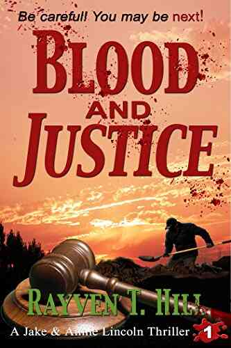 Blood And Justice: A Private Investigator Serial Killer Mystery (A Jake Annie Lincoln Thriller 1)