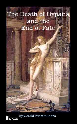 The Death Of Hypatia And The End Of Fate