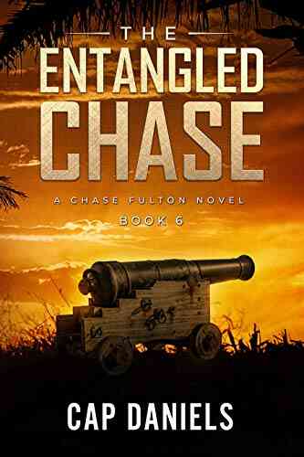 The Entangled Chase: A Chase Fulton Novel (Chase Fulton Novels 6)