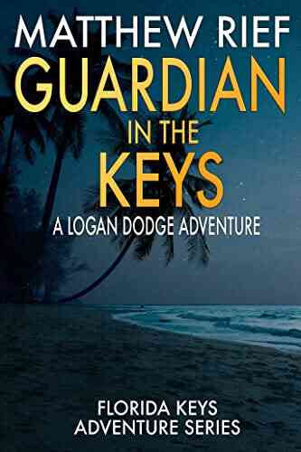 Guardian in the Keys: A Logan Dodge Adventure (Florida Keys Adventure 16)