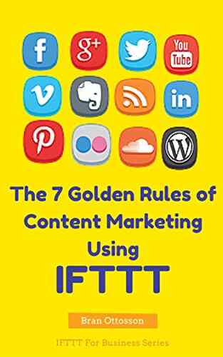 The 7 Golden Rules Of Content Marketing Using IFTTT (IFTTT For Business 1)