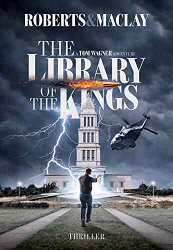 The Library Of The Kings (A Tom Wagner Adventure 2)