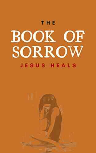 The Of Sorrow Jesus Heals