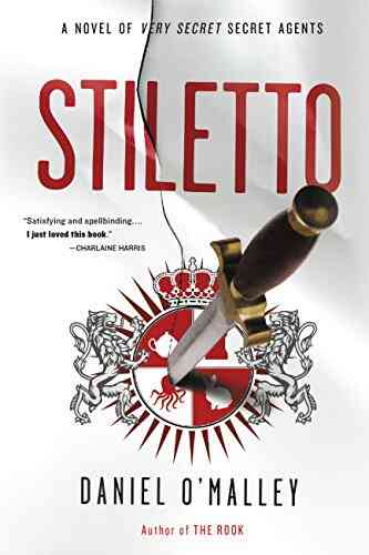 Stiletto: A Novel (The Rook Files 2)