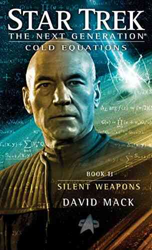 Cold Equations: Silent Weapons: Two (Star Trek: The Next Generation: Cold Equations 2)