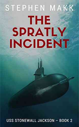 The Spratly Incident (USS Stonewall Jackson 2)