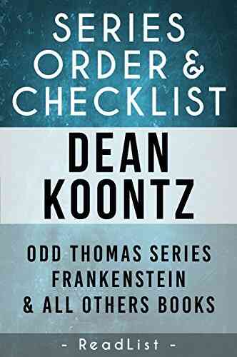 Dean Koontz Order Checklist: Odd Thomas Frankenstein Plus All Other (Series List 4)
