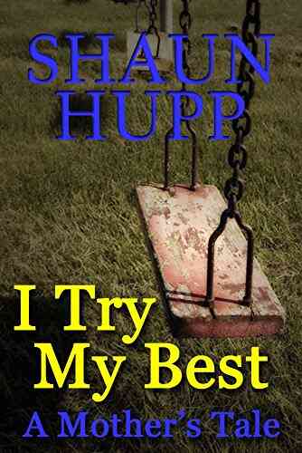 I Try My Best: A Mother S Tale