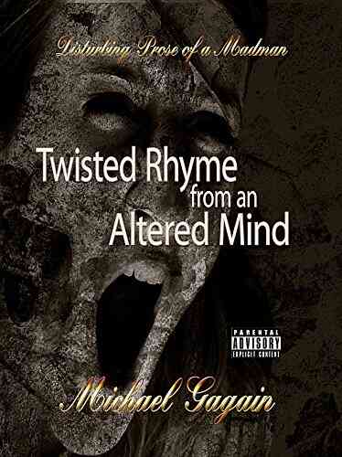 Twisted Rhyme From An Altered Mind